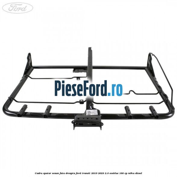 Cadru spatar scaun fata dreapta Ford Transit 2019-2023 2.0 EcoBlue 160 cp N0HA diesel