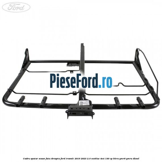 Cadru spatar scaun fata dreapta Ford Transit 2019-2023 2.0 EcoBlue 4x4 130 cp BKRA, YMR6, YMRA diesel
