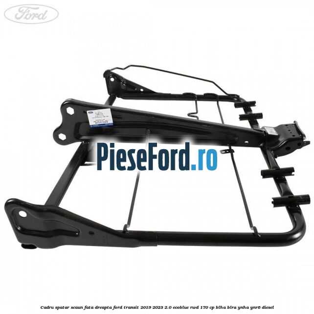 Cadru spatar scaun fata dreapta Ford Transit 2019-2023 2.0 EcoBlue RWD 170 cp BLHA, BLRA, YNHA, YNR6 diesel