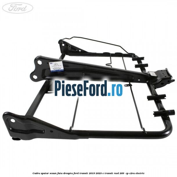 Cadru spatar scaun fata dreapta Ford Transit 2019-2023 E-TRANSIT RWD 269  cp C2RA electric