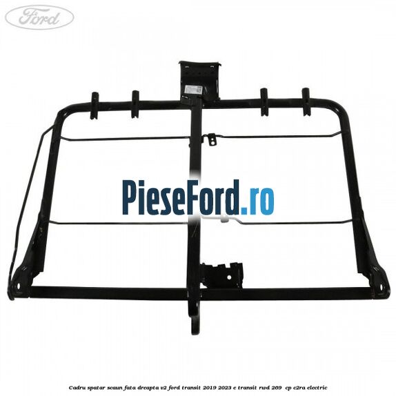 Cadru spatar scaun fata dreapta V2 Ford Transit 2019-2023 E-TRANSIT RWD 269  cp C2RA electric
