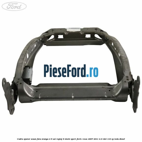 Cadru spatar scaun fata stanga 4/5 usi reglaj 6 nivele Sport Ford C-Max 2007-2011 2.0 TDCi 110 cp IXDA diesel