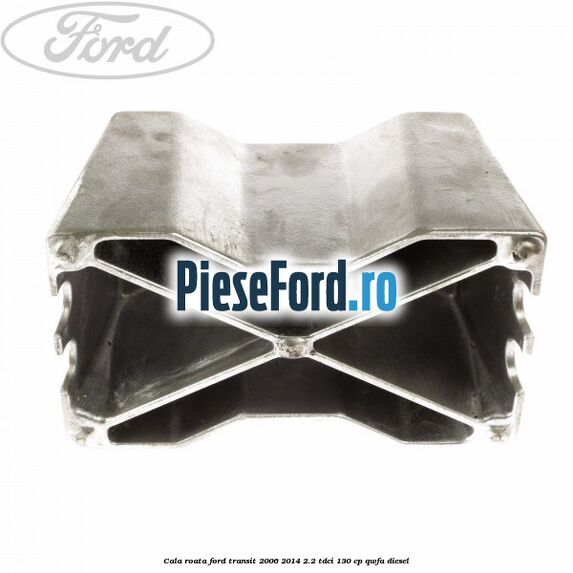 Cala roata Ford Transit 2006-2014 2.2 TDCi 130 cp Cala roata Ford Transit 2006-2014 2.2 TDCi 130 cp QWFA diesel
