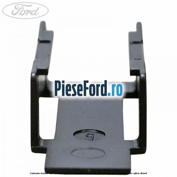 Camasa maner usa exterior Ford S-Max 2007-2014 2.0 TDCi 140 cp QXWA, QXWB, QXWC, UFWA diesel