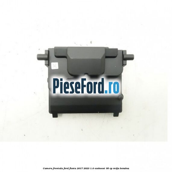 Camera frontala Ford Fiesta 2017-2023 1.0 EcoBoost 95 cp M0JA benzina