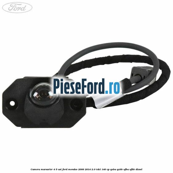 Camera marsarier 4/5 usi Ford Mondeo 2008-2014 2.0 TDCi 140 cp QXBA, QXBB, UFBA, UFBB diesel