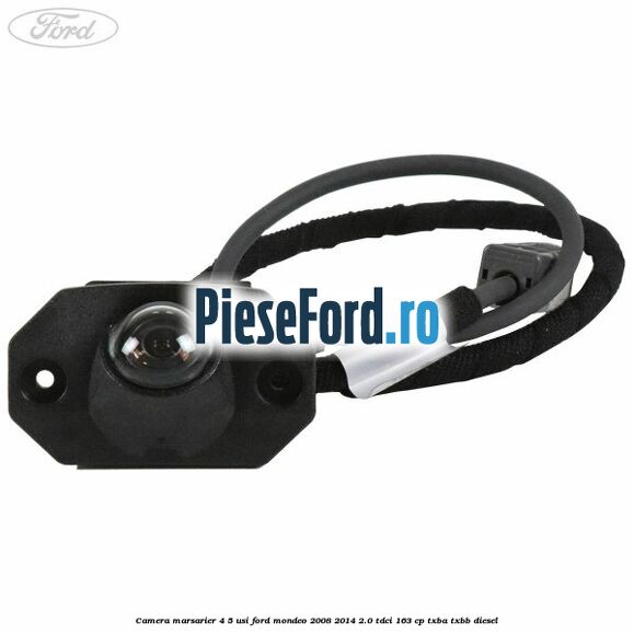 Camera marsarier 4/5 usi Ford Mondeo 2008-2014 2.0 TDCi 163 cp TXBA, TXBB diesel