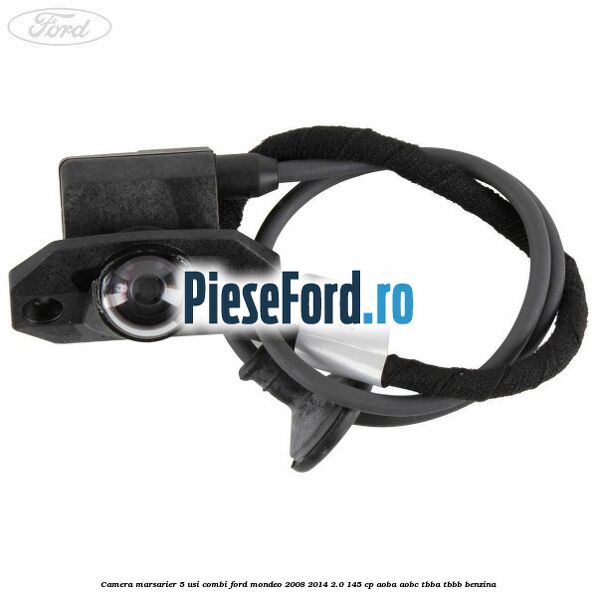 Camera marsarier 5 usi combi Ford Mondeo 2008-2014 2.0 145 cp AOBA, AOBC, TBBA, TBBB benzina