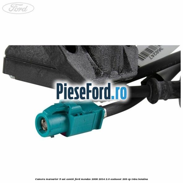 Camera marsarier 5 usi combi Ford Mondeo 2008-2014 2.0 EcoBoost 203 cp TNBA benzina
