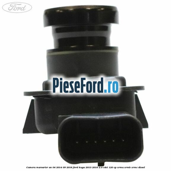 Camera marsarier an 04/2014-09/2016 Ford Kuga 2013-2016 2.0 TDCi 120 cp XRMA, XRMB, XRMC diesel