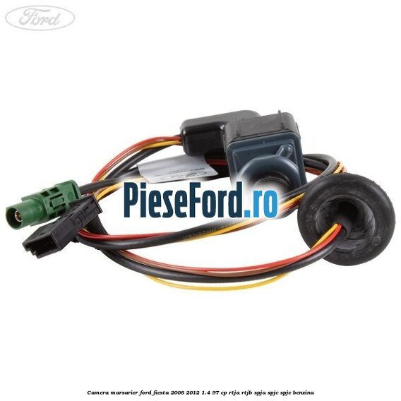 Camera marsarier Ford Fiesta 2008-2012 1.4 97 cp RTJA, RTJB, SPJA, SPJC, SPJE benzina
