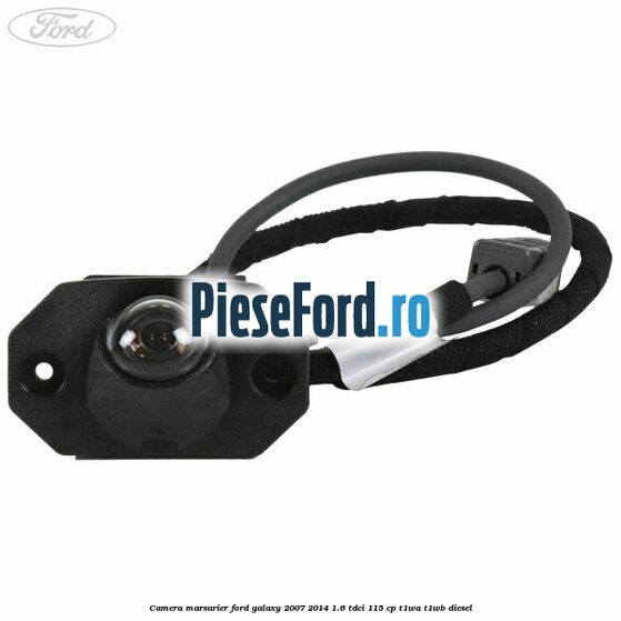 Camera marsarier Ford Galaxy 2007-2014 1.6 TDCi 115 cp T1WA, T1WB diesel