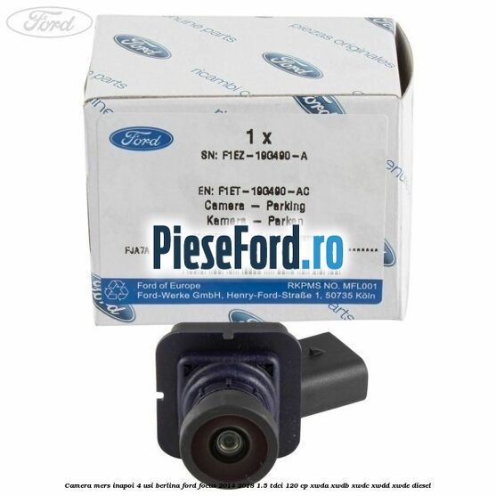 Camera mers inapoi 4 usi berlina Ford Focus 2014-2018 1.5 TDCi 120 cp Camera mers inapoi 4 usi berlina Ford Focus 2014-2018 1.5 TDCi 120 cp XWDA, XWDB, XWDC, XWDD, XWDE diesel