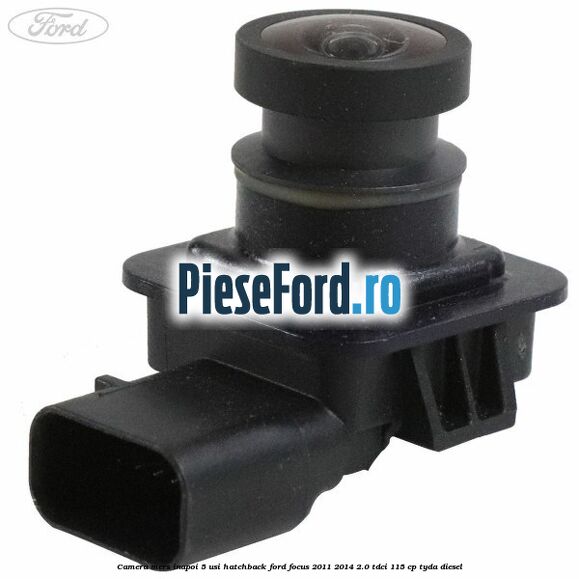 Camera mers inapoi 5 usi hatchback Ford Focus 2011-2014 2.0 TDCi 115 cp TYDA diesel
