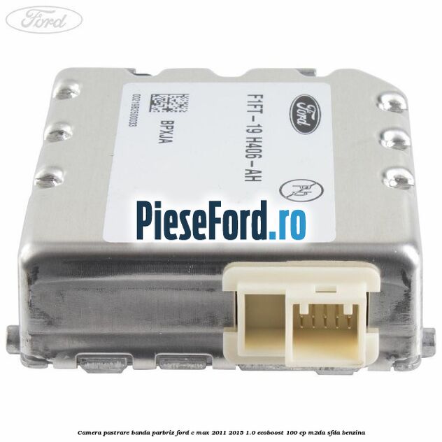 Camera pastrare banda parbriz Ford C-Max 2011-2015 1.0 EcoBoost 100 cp M2DA, SFDA benzina