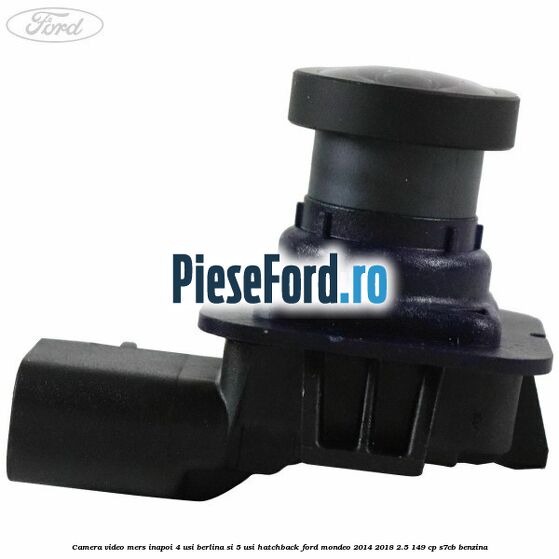Camera video mers inapoi 4 usi berlina si 5 usi hatchback Ford Mondeo 2014-2018 2.5 149 cp S7CB benzina