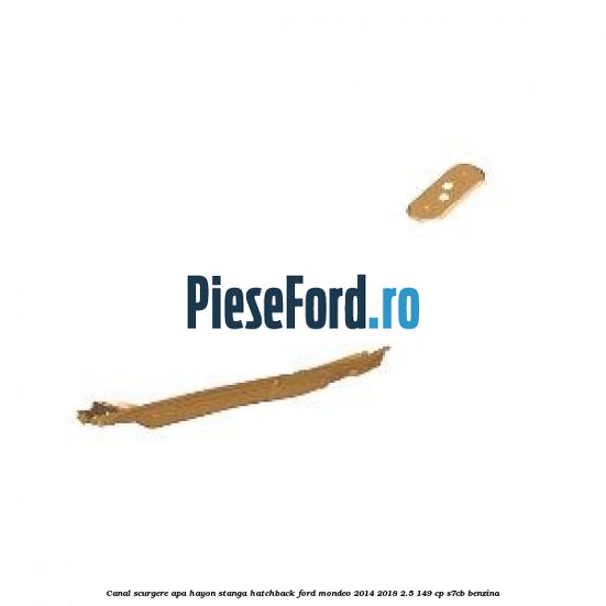 Canal scurgere apa hayon stanga hatchback Ford Mondeo 2014-2018 2.5 149 cp S7CB benzina