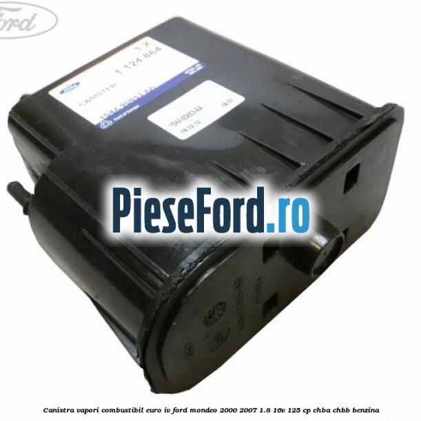 Canistra vapori combustibil Euro IV Ford Mondeo 2000-2007 1.8 16V 125 cp CHBA, CHBB benzina