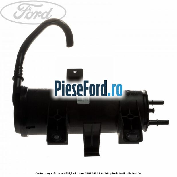 Canistra vapori combustibil Ford C-Max 2007-2011 1.6 116 cp HXDA, HXDB, SIDA benzina