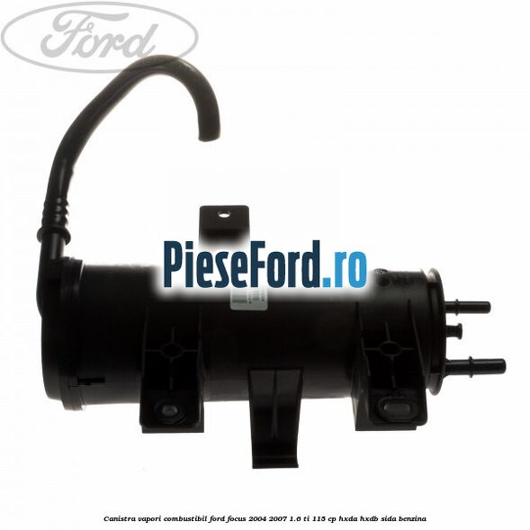 Canistra vapori combustibil Ford Focus 2004-2007 1.6 Ti 115 cp HXDA, HXDB, SIDA benzina