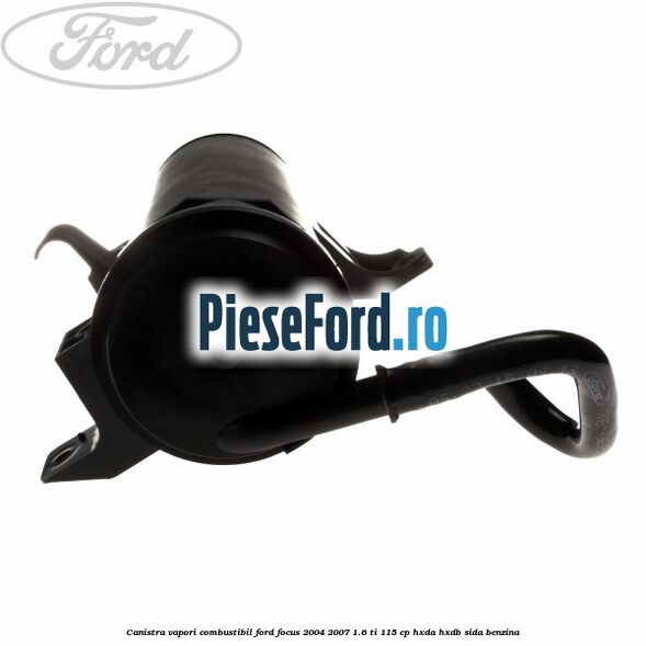 Canistra vapori combustibil Ford Focus 2004-2007 1.6 Ti 115 cp HXDA, HXDB, SIDA benzina