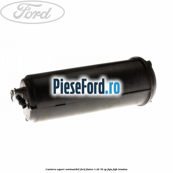 Canistra vapori combustibil Ford Fusion 1.25 75 cp FUJA, FUJB benzina