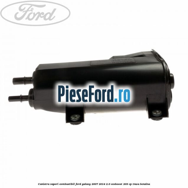 Canistra vapori combustibil Ford Galaxy 2007-2014 2.0 EcoBoost 203 cp TNWA benzina