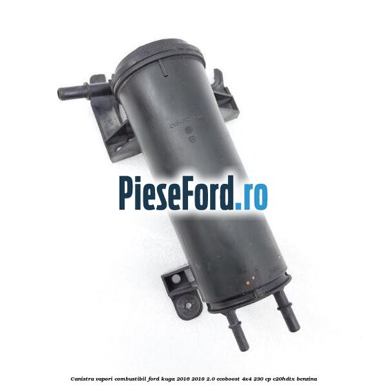 Canistra vapori combustibil Ford Kuga 2016-2018 2.0 EcoBoost 4x4 230 cp C20HDTX benzina