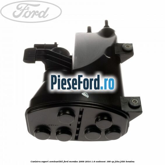 Canistra vapori combustibil Ford Mondeo 2008-2014 1.6 EcoBoost 160 cp Canistra vapori combustibil Ford Mondeo 2008-2014 1.6 EcoBoost 160 cp JTBA, JTBB benzina