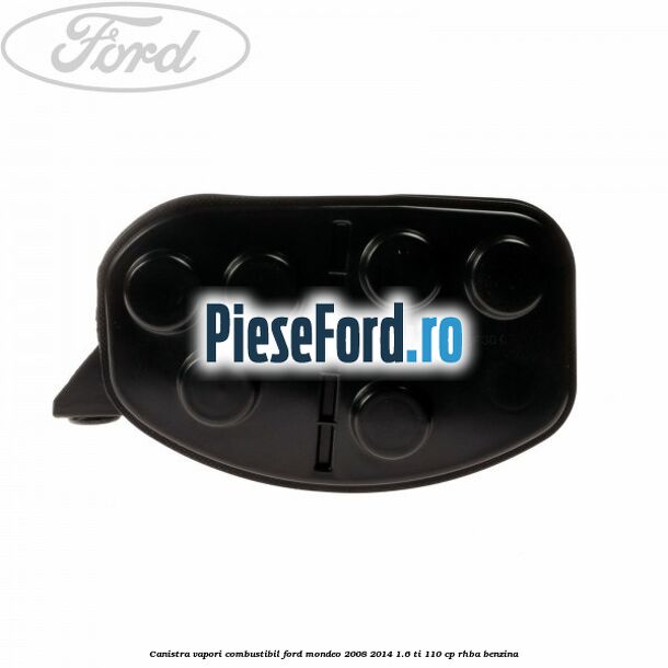 Canistra vapori combustibil Ford Mondeo 2008-2014 1.6 Ti 110 cp RHBA benzina