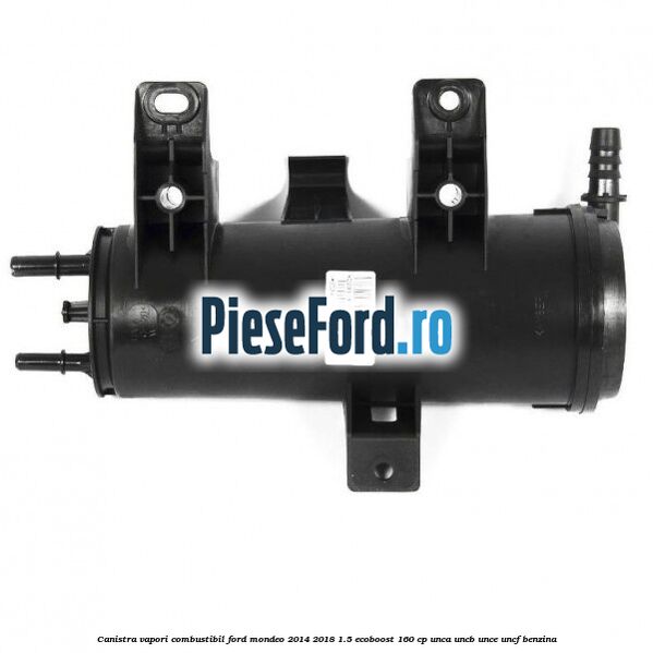 Canistra vapori combustibil Ford Mondeo 2014-2018 1.5 EcoBoost 160 cp UNCA, UNCB, UNCE, UNCF benzina