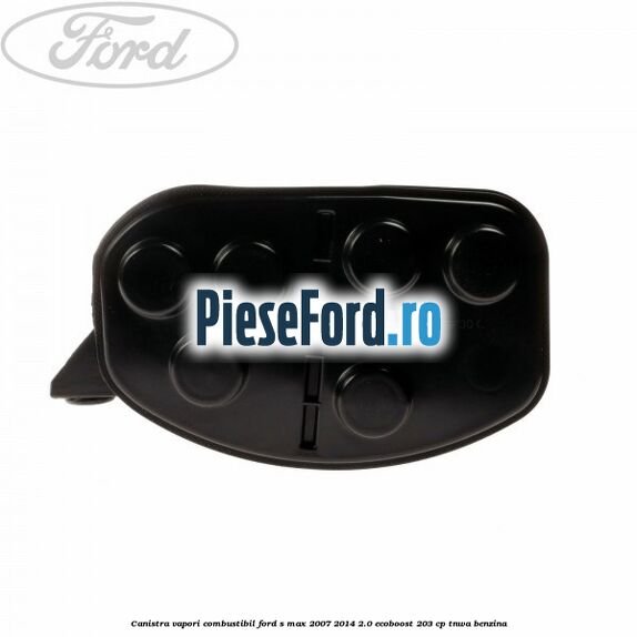 Canistra vapori combustibil Ford S-Max 2007-2014 2.0 EcoBoost 203 cp Canistra vapori combustibil Ford S-Max 2007-2014 2.0 EcoBoost 203 cp TNWA benzina