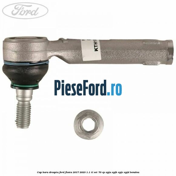 Cap bara dreapta Ford Fiesta 2017-2023 1.1 Ti-VCT 70 cp XPJA, XPJB, XPJC, XPJD benzina
