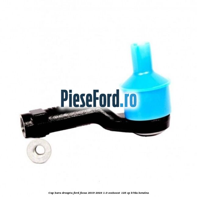 Cap bara dreapta Ford Focus 2019-2023 1.0 EcoBoost 125 cp B7DA benzina