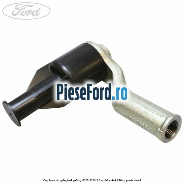 Cap bara dreapta Ford Galaxy 2015-2023 2.0 EcoBlue 4x4 150 cp YMCB diesel