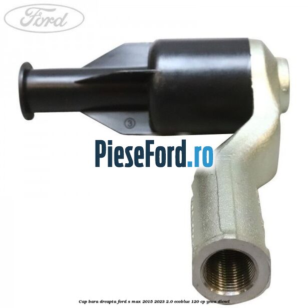 Cap bara dreapta Ford S-Max 2015-2023 2.0 EcoBlue 120 cp YNCA diesel