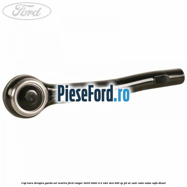 Cap bara dreapta garda sol marita Ford Ranger 2016-2020 3.2 TDCi 4x4 200 cp Cap bara dreapta garda sol marita Ford Ranger 2016-2020 3.2 TDCi 4x4 200 cp P5-AT, SA2R, SA2S, SA2W, SAFA diesel