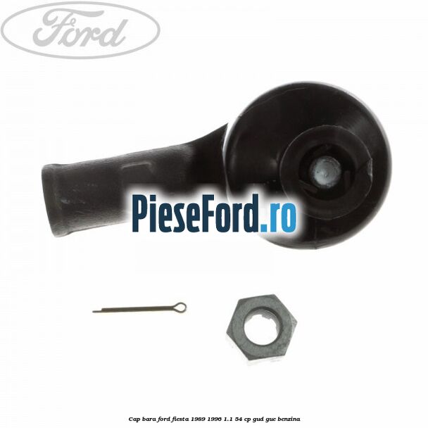 Cap bara Ford Fiesta 1989-1996 1.1 54 cp GUD, GUE benzina