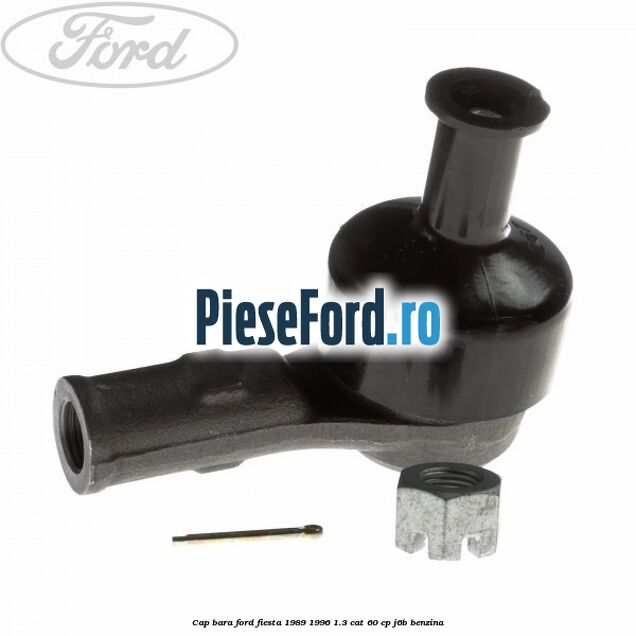 Cap bara Ford Fiesta 1989-1996 1.3 CAT 60 cp J6B benzina