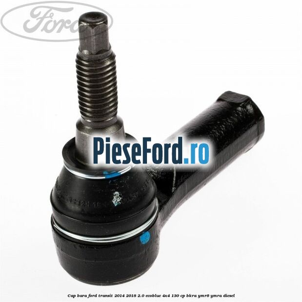 Cap bara Ford Transit 2014-2018 2.0 EcoBlue 4x4 130 cp BKRA, YMR6, YMRA diesel