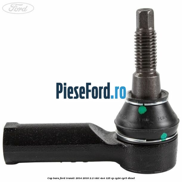 Cap bara Ford Transit 2014-2018 2.2 TDCi 4x4 125 cp Cap bara Ford Transit 2014-2018 2.2 TDCi 4x4 125 cp CY24, CYR5 diesel