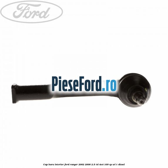 Cap bara interior Ford Ranger 2002-2006 2.5 TD 4x4 109 cp WL-T diesel