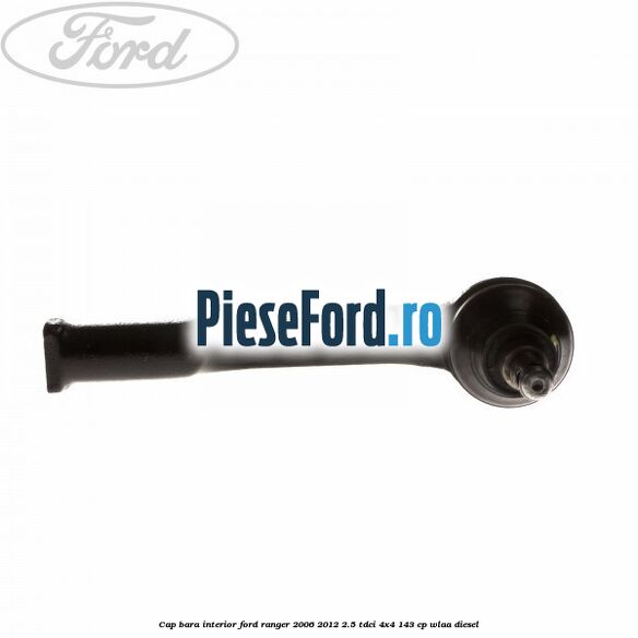 Cap bara interior Ford Ranger 2006-2012 2.5 TDCi 4x4 143 cp WLAA diesel