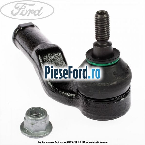 Cap bara stanga Ford C-Max 2007-2011 1.8 125 cp QQDA, QQDB benzina