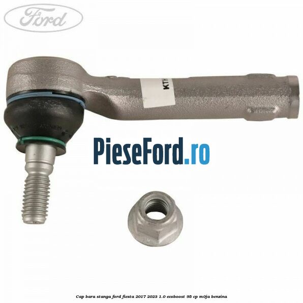 Cap bara stanga Ford Fiesta 2017-2023 1.0 EcoBoost 95 cp M0JA benzina