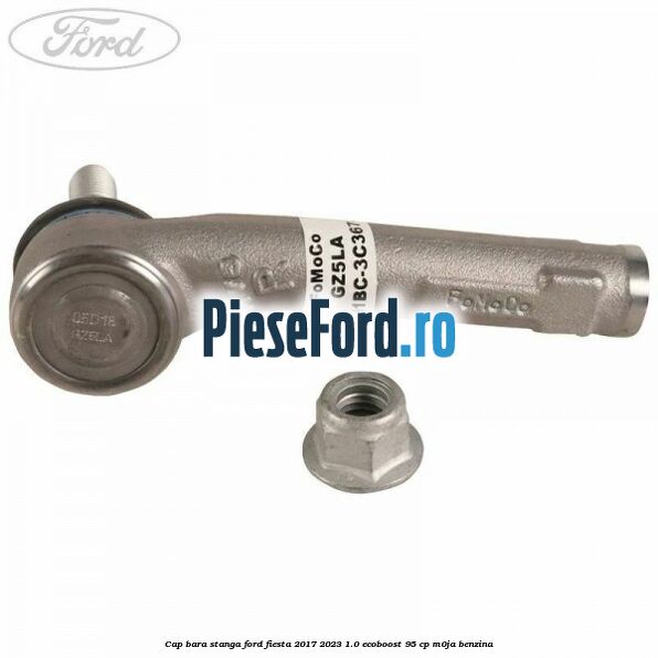 Cap bara stanga Ford Fiesta 2017-2023 1.0 EcoBoost 95 cp M0JA benzina