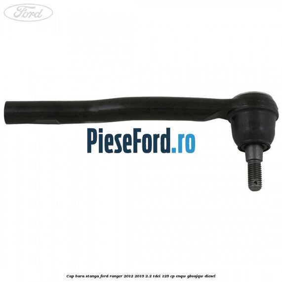 Cap bara stanga Ford Ranger 2012-2015 2.2 TDCi 125 cp ENQW, GBVAJQW diesel