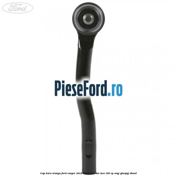 Cap bara stanga Ford Ranger 2012-2015 2.2 TDCi 4x4 150 cp Cap bara stanga Ford Ranger 2012-2015 2.2 TDCi 4x4 150 cp ENQJ, GBVAJQJ diesel