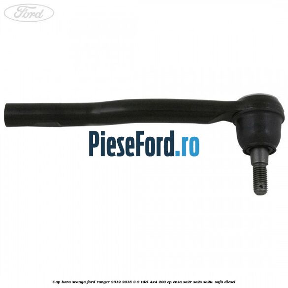 Cap bara stanga Ford Ranger 2012-2015 3.2 TDCi 4x4 200 cp ENSA, SA2R, SA2S, SA2W, SAFA diesel