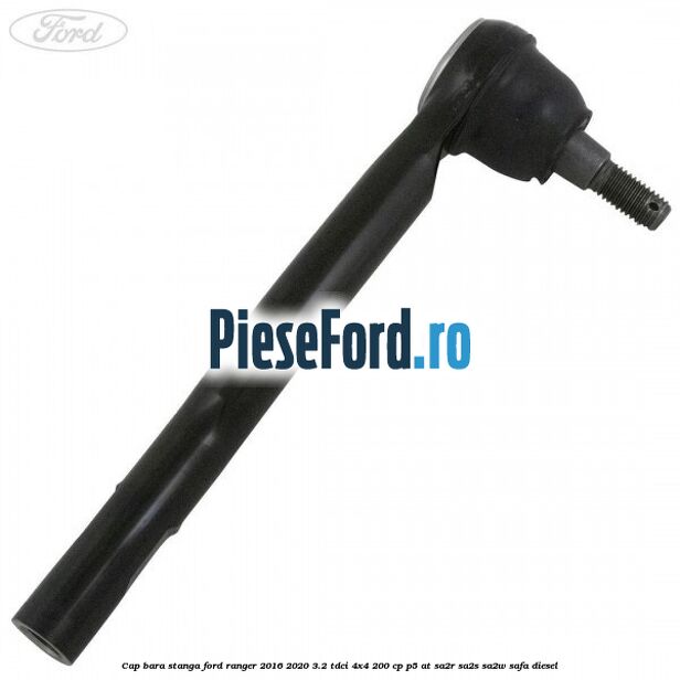 Cap bara stanga Ford Ranger 2016-2020 3.2 TDCi 4x4 200 cp P5-AT, SA2R, SA2S, SA2W, SAFA diesel
